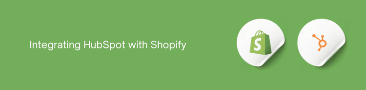 HubSpot with Shopify .png
