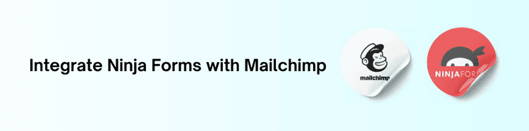 Ninja Forms and Mailchimp