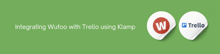 Wufoo with Trello using Klamp .png