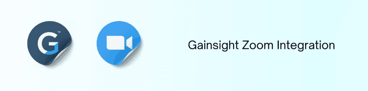Gainsight Zoom Integration