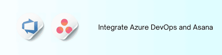 Integrate Azure DevOps and Asana