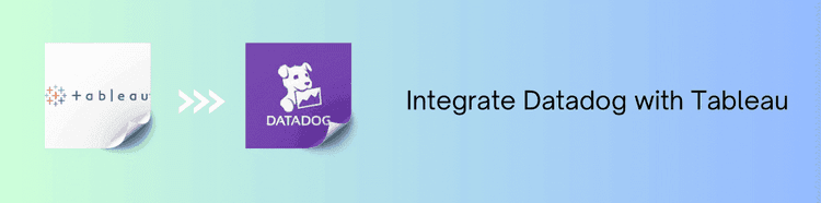 Integrate Datadog with Tableau